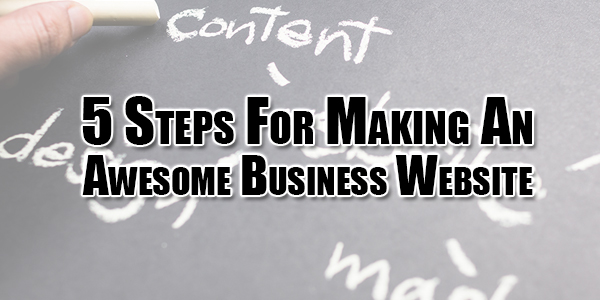 5-Steps-For-Making-An-Awesome-Business-Website