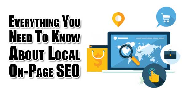 Everything-You-Need-To-Know-About-Local-On-Page-SEO